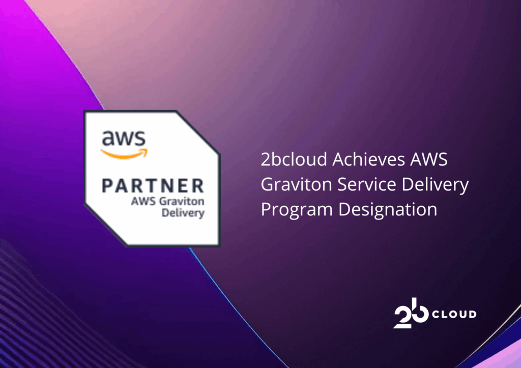 2bcloud AWS Graviton